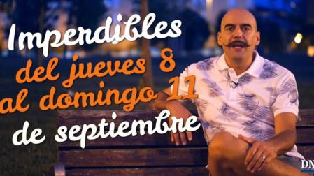 Agenda cultural hasta el domingo 11 de septiembre