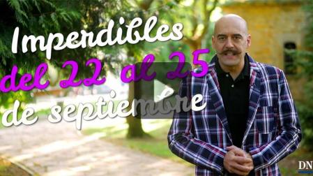 Agenda cultural en vídeo hasta el 25 de septiembre