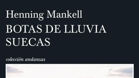 "Botas de lluvia secas", de Henning Mankell
