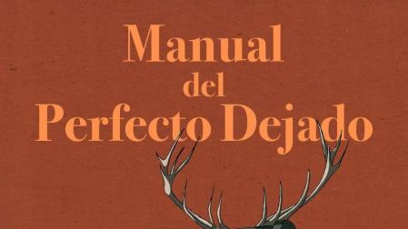 El 'manual del perfecto dejado'