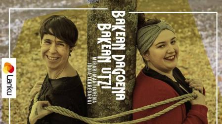 Cartel de 'Bakean dagoena, bakean utzi'.