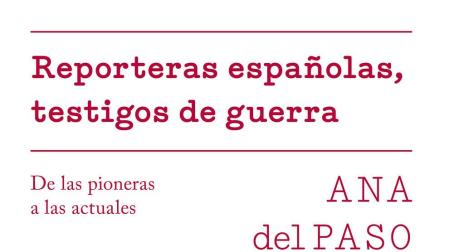 El lamento de las reporteras de guerra con un reconocimiento "ninguneado"