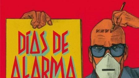'Días de Alarma', un crónica de "chiste" sobre el confinamiento "duro"