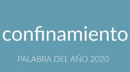 'Confinamiento', palabra del año 2020 para la FundéuRAE