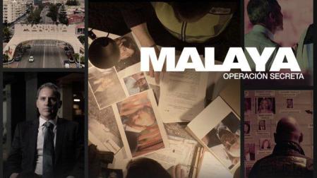 'Malaya. Operación secreta' es una serie documental de 4 episodios sobre la mayor operación policial contra la corrupción, política y urbanística desarrollada en España