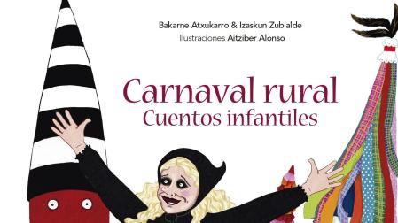 Portada del libro 'Carnaval rural. Cuentos infantiles'.

MARCAPÁGINAS AGENCIA LITERARIA

02/12/2023