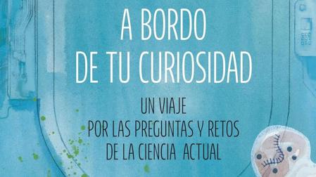 Imagen de la portada de 'A bordo de tu curiosidad', publicado por Editorial Crítica