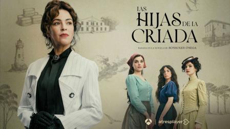 Cartel promocional de la serie 'Las hijas de la criada'