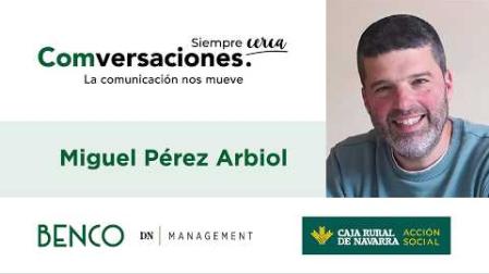 Miguel Pérez Arbiol, responsable de Comunicación en Fundación Ilundain, protagoniza una nueva edición de 'Comversaciones'
