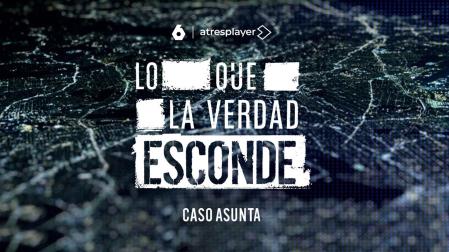 Imagen promocional de ‘Lo que la verdad esconde: el caso Asunta’