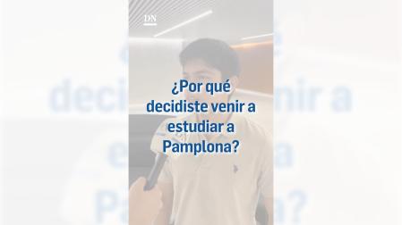 Estudiantes de la UN de fuera de Navarra explican por qué decidieron estudiar en Pamplona