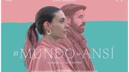 Trailer de 'El mundo es ANSÍ', de Miguel Ángel Calvo Buttini