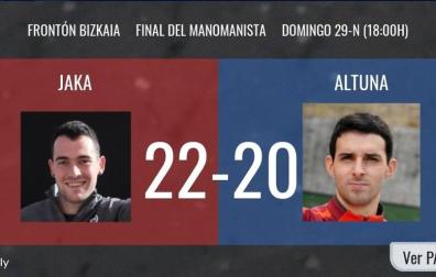 Jaka-Altuna en directo: sigue la narración tanto a tanto de la final del Manomanista