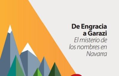 Portada del libro “De Engracia a Garazi. El misterio de los nombres en Navarra”