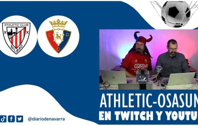 Diario de Navarra te contará todo lo que suceda en el Athletic-Osasuna en directo también en Twitch y YouTube