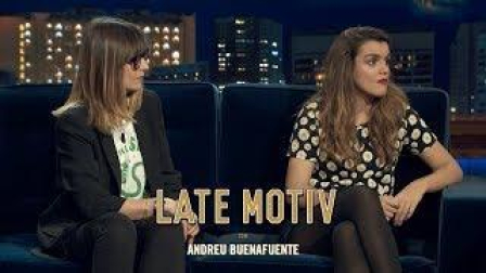 LATE MOTIV - Amaia Romero y Noemí Galera. “Somos muy fans"
