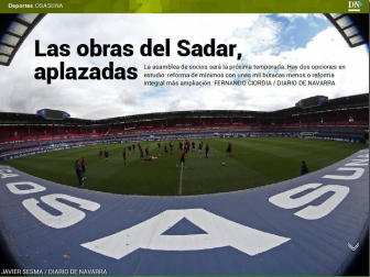 Además, las obras del Sadar se aplazan.