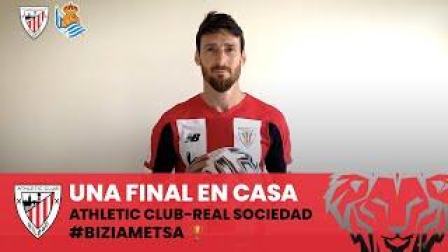 Vídeo: Athletic Club-Real Sociedad, una final en casa