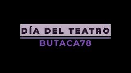 Vídeo de la Escuela Butaca 78 con motivo del Día Mundial del Teatro