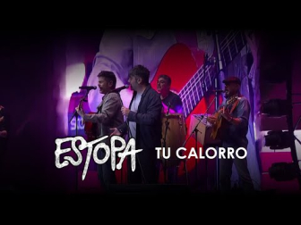 ESTOPA 'Tu calorro'