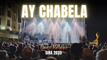 PURO RELAJO 'Ay Chavela'