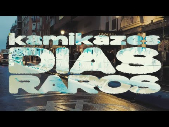 KAMIKAZES - Días Raros - Videoclip oficial