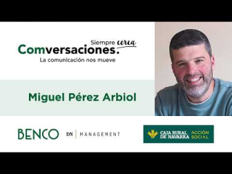 Miguel Pérez Arbiol, responsable de Comunicación en Fundación Ilundain, protagoniza una nueva edición de 'Comversaciones'