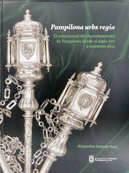 El libro recoge más de 500 años de las tradiciones y el ceremonial del Ayuntamiento de Pamplona.