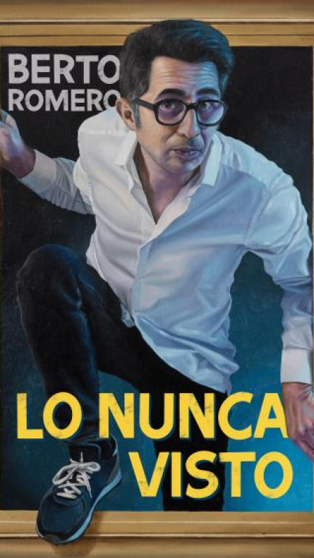 Cartel promocional del espectáculo 'Lo nunca visto', de Berto Romero