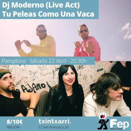 Cartel del concierto de Dj Moderno y Tú Peleas Como Una Vaca en el Txintarri