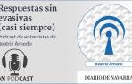 Respuestas sin evasivas (casi siempre), el podcast de entrevistas de Beatriz Arnedo