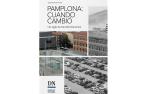 Portada del libro 'Cuando cambió Pamplona: un siglo de transformaciones'