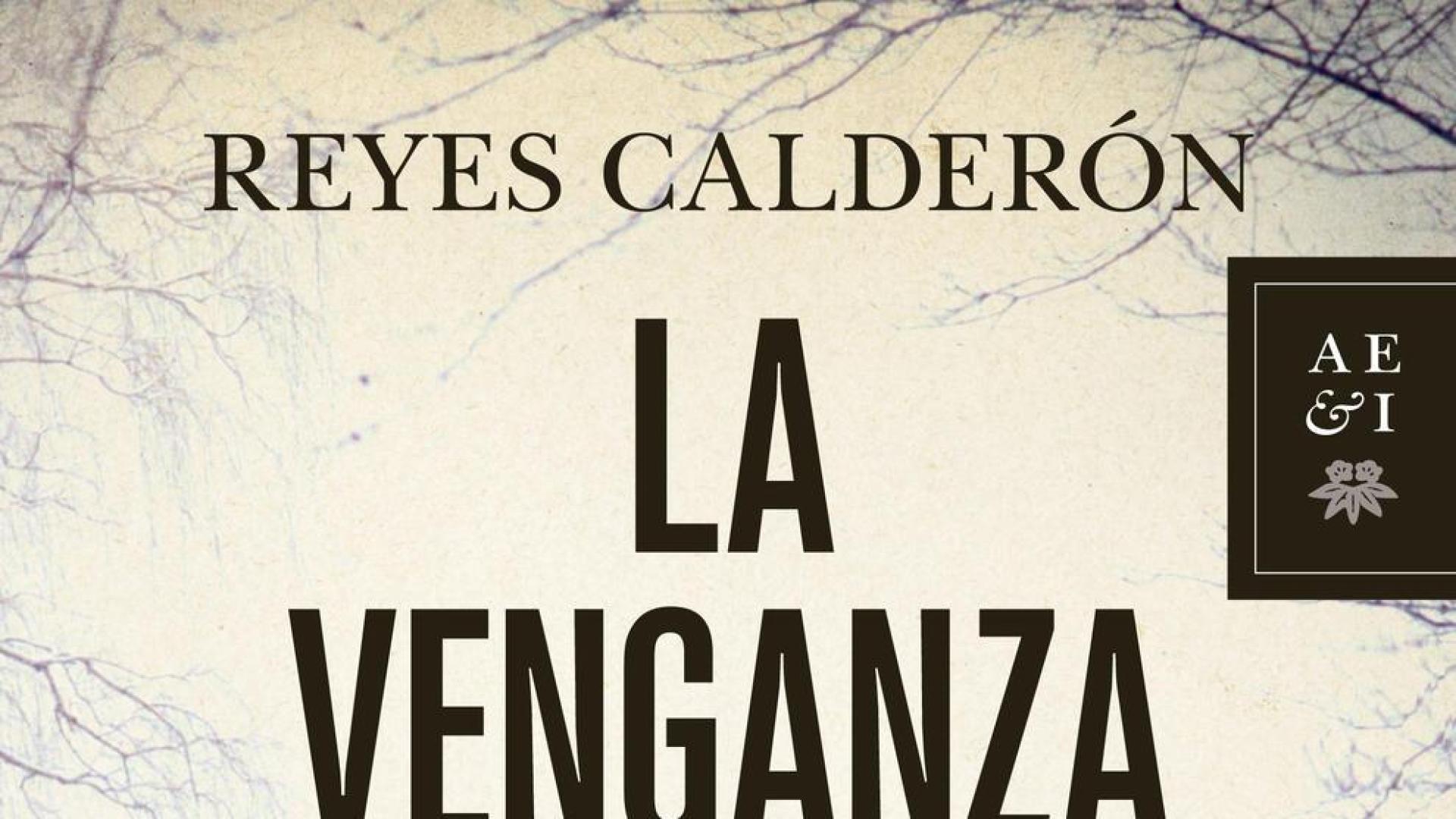 "La venganza del asesino par", de Reyes Calderón
