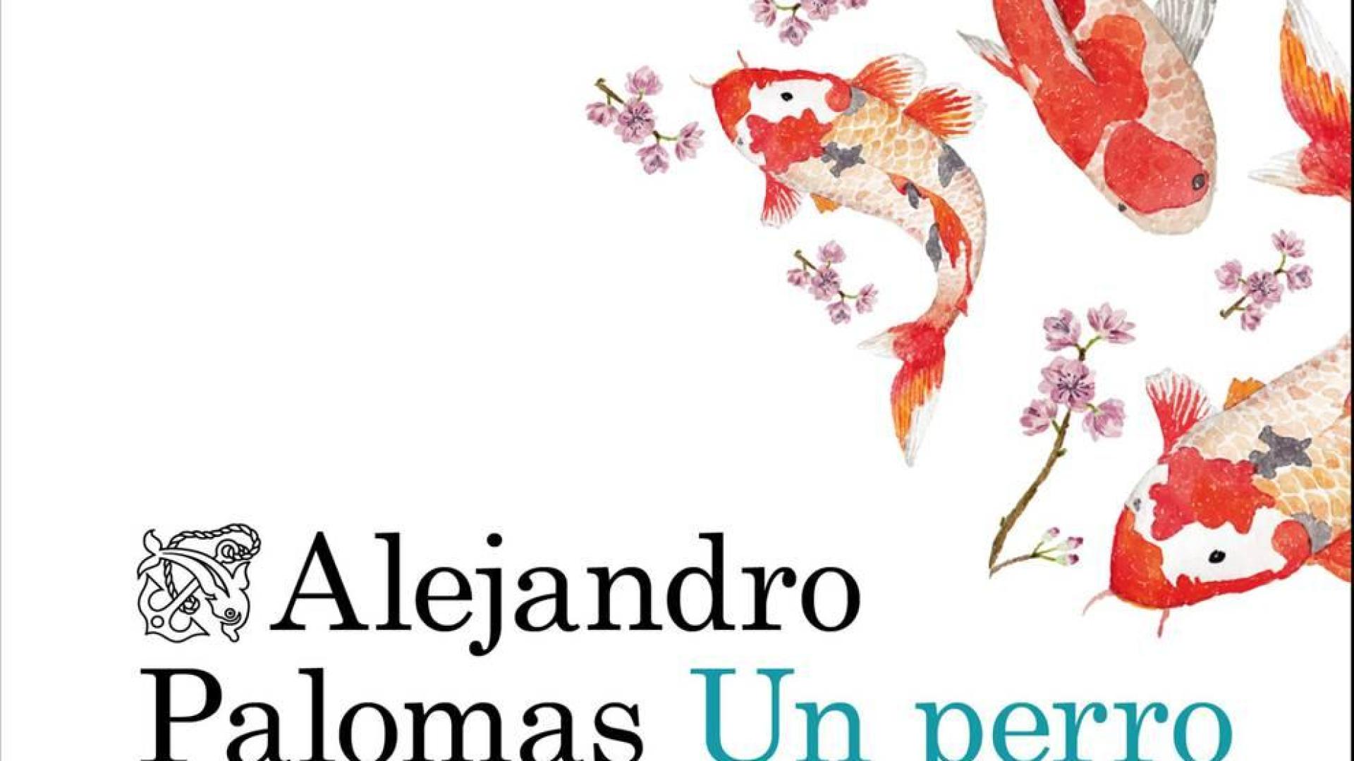 "Un perro", de Alejandro Palomas