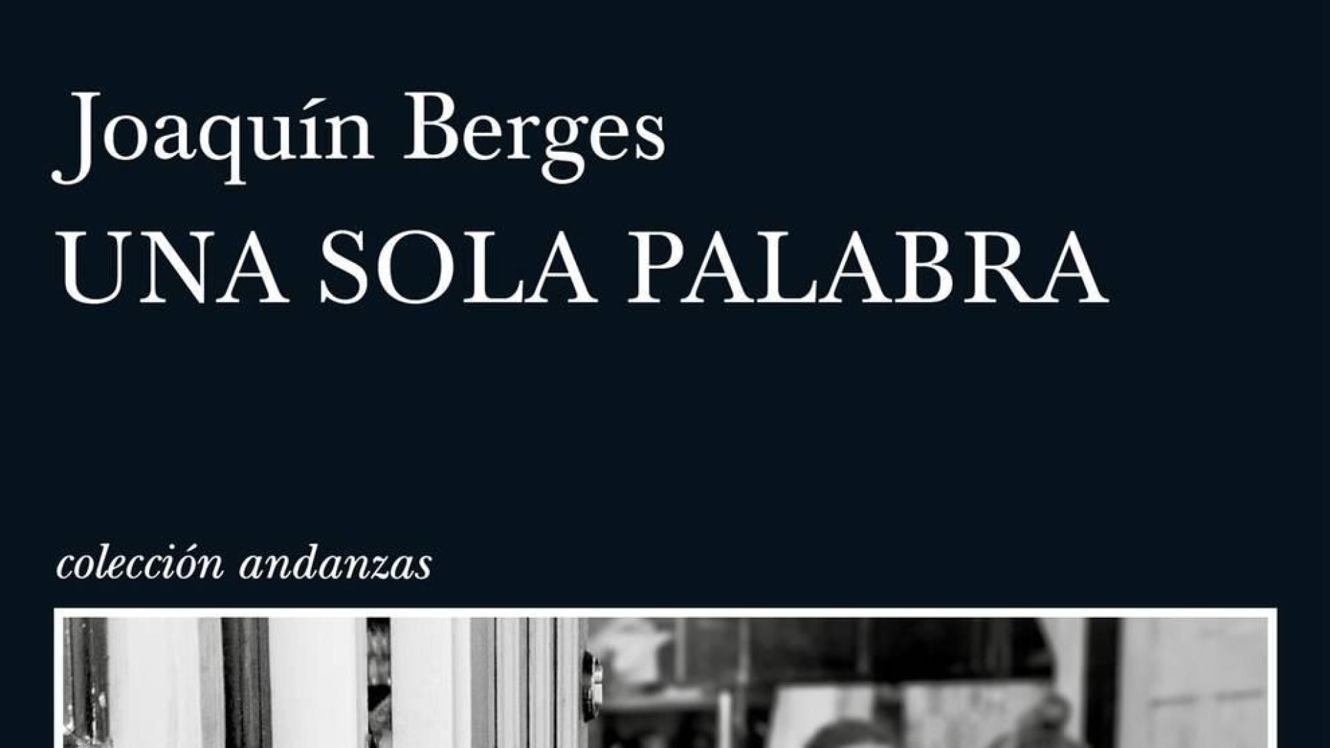 "Una sola palabra", de Joaquín Berges