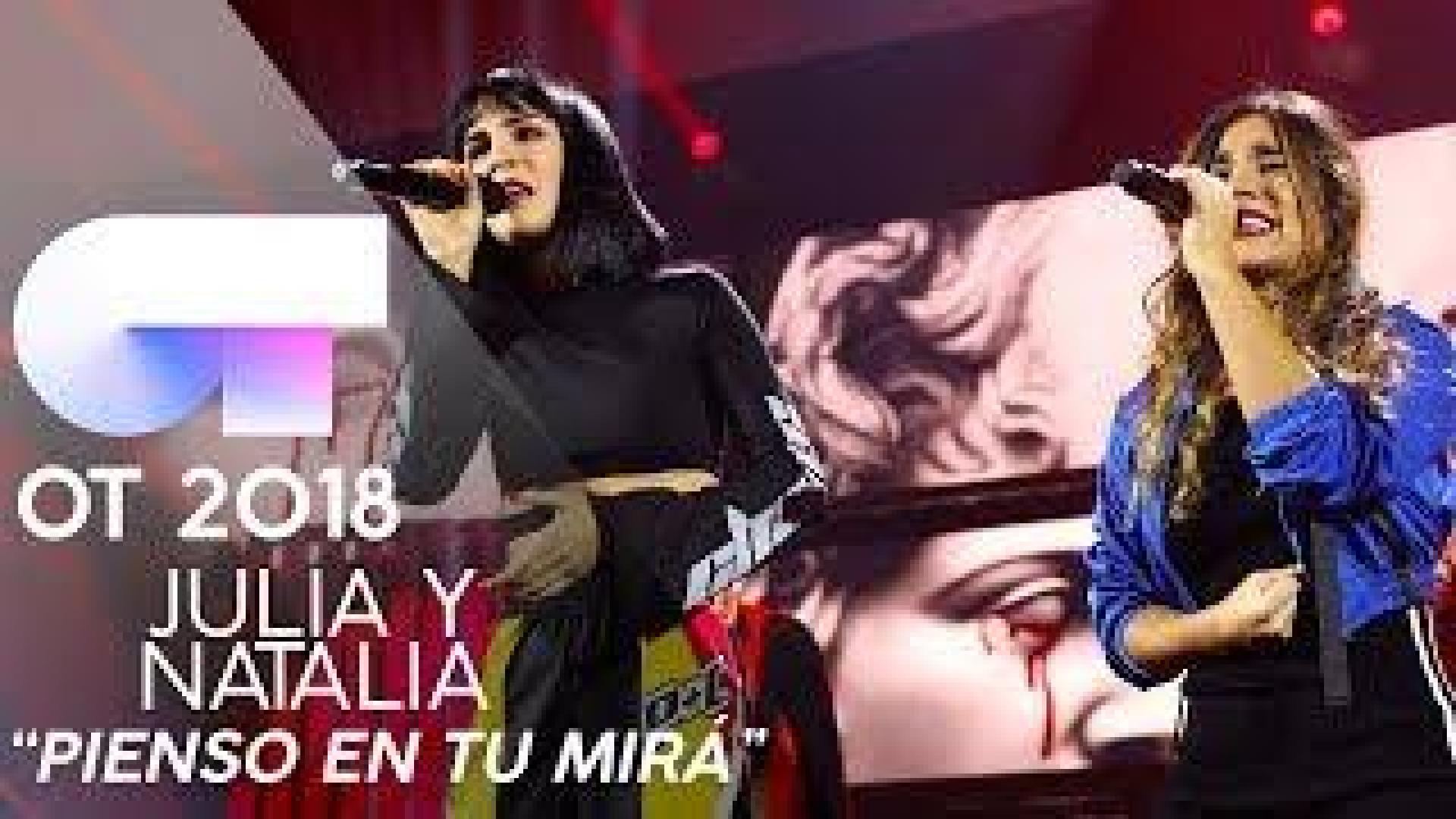 Julia y Natalia cantan "Pienso en tu mirá" en la Gala 5 de OT