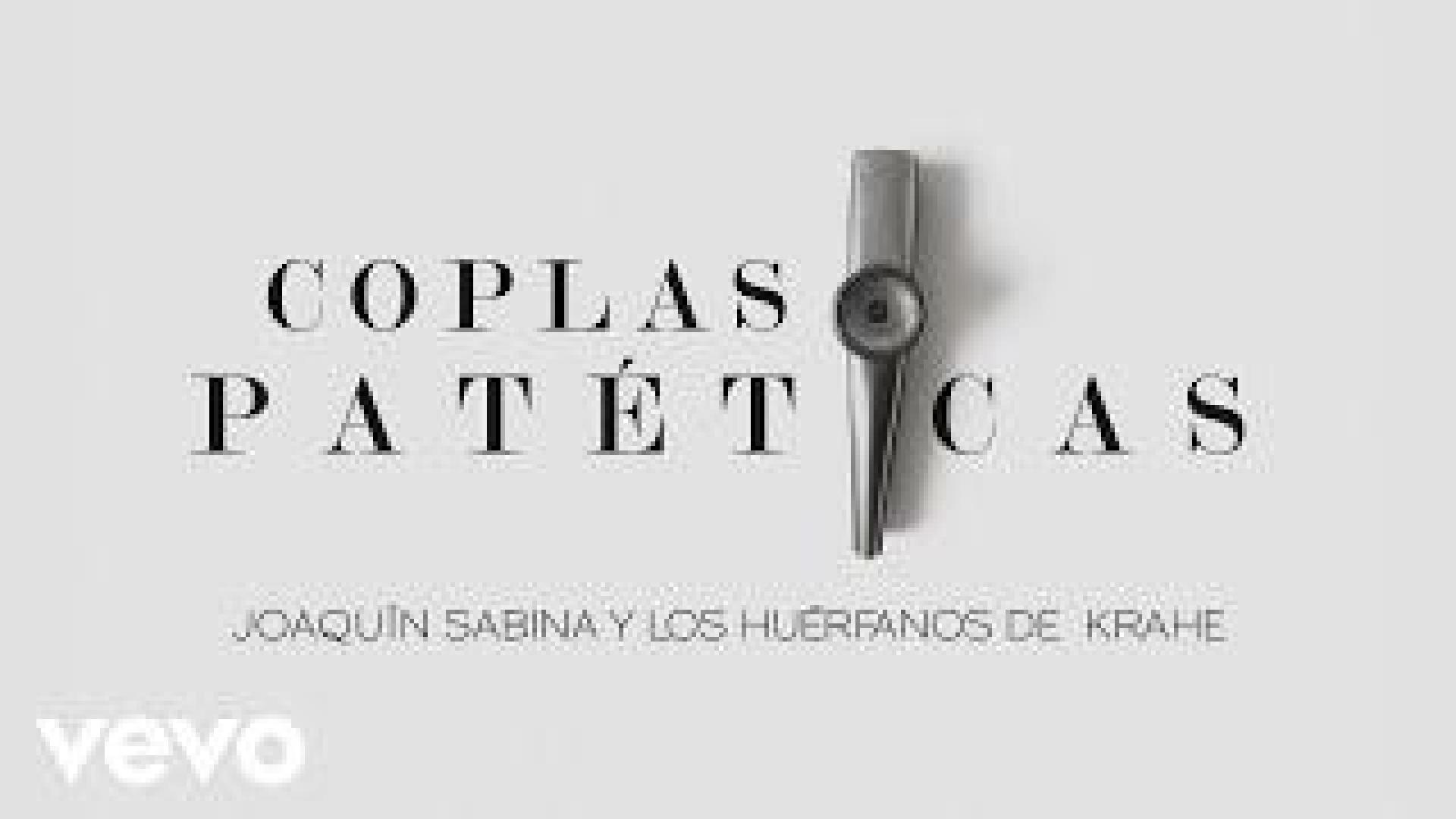 Joaquín Sabina - Coplas Patéticas
