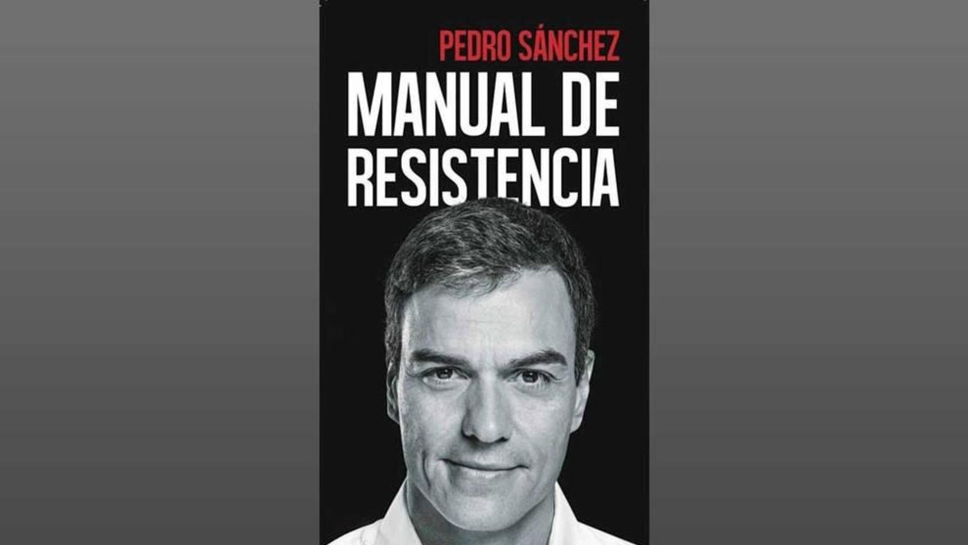 Pedro Sánchez relata en 'Manual de resistencia' su periplo hasta la Moncloa