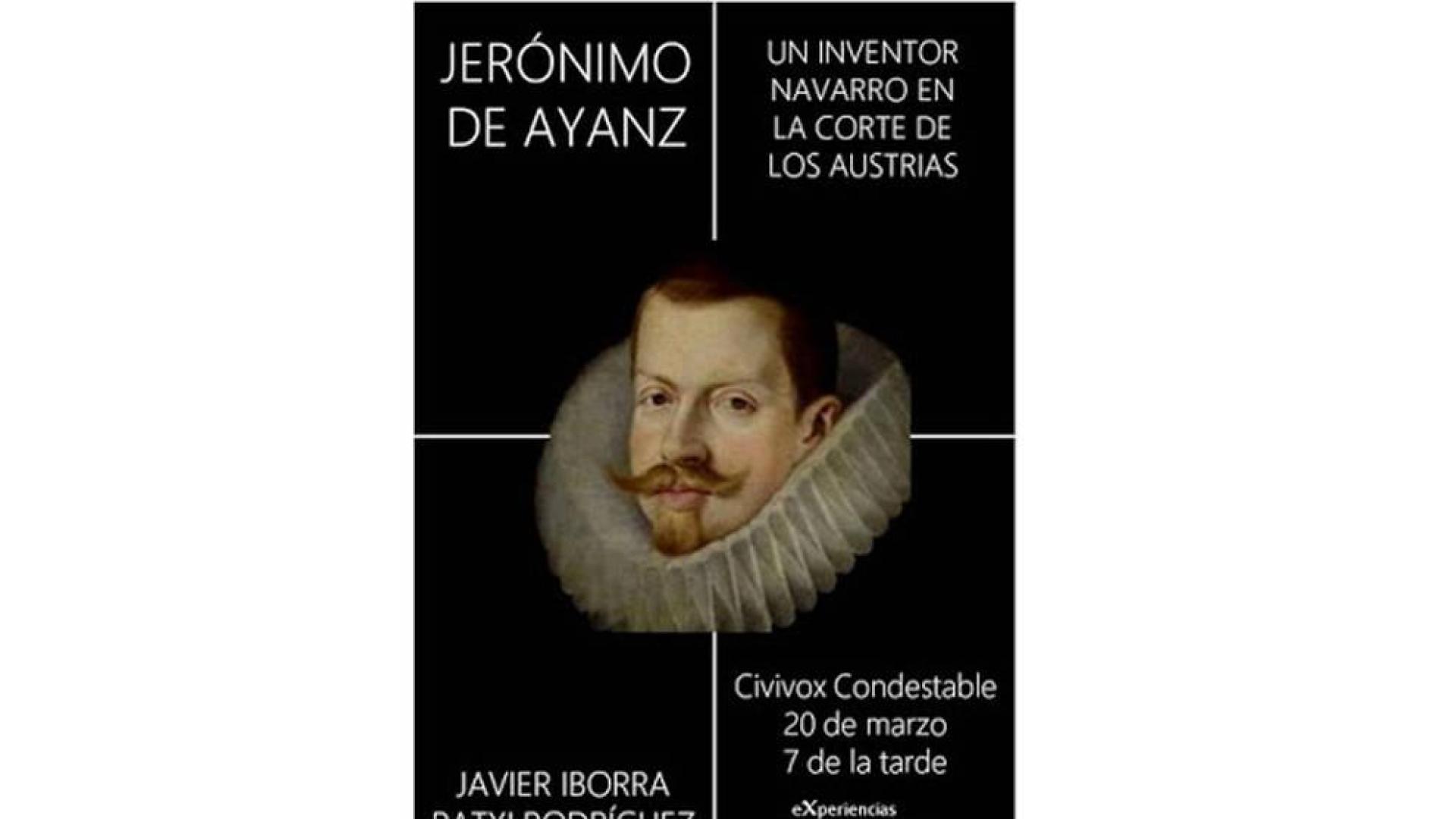 "Jerónimo de Ayanz, un inventor navarro en la Corte de los Austrias", este miércoles en el Condestable