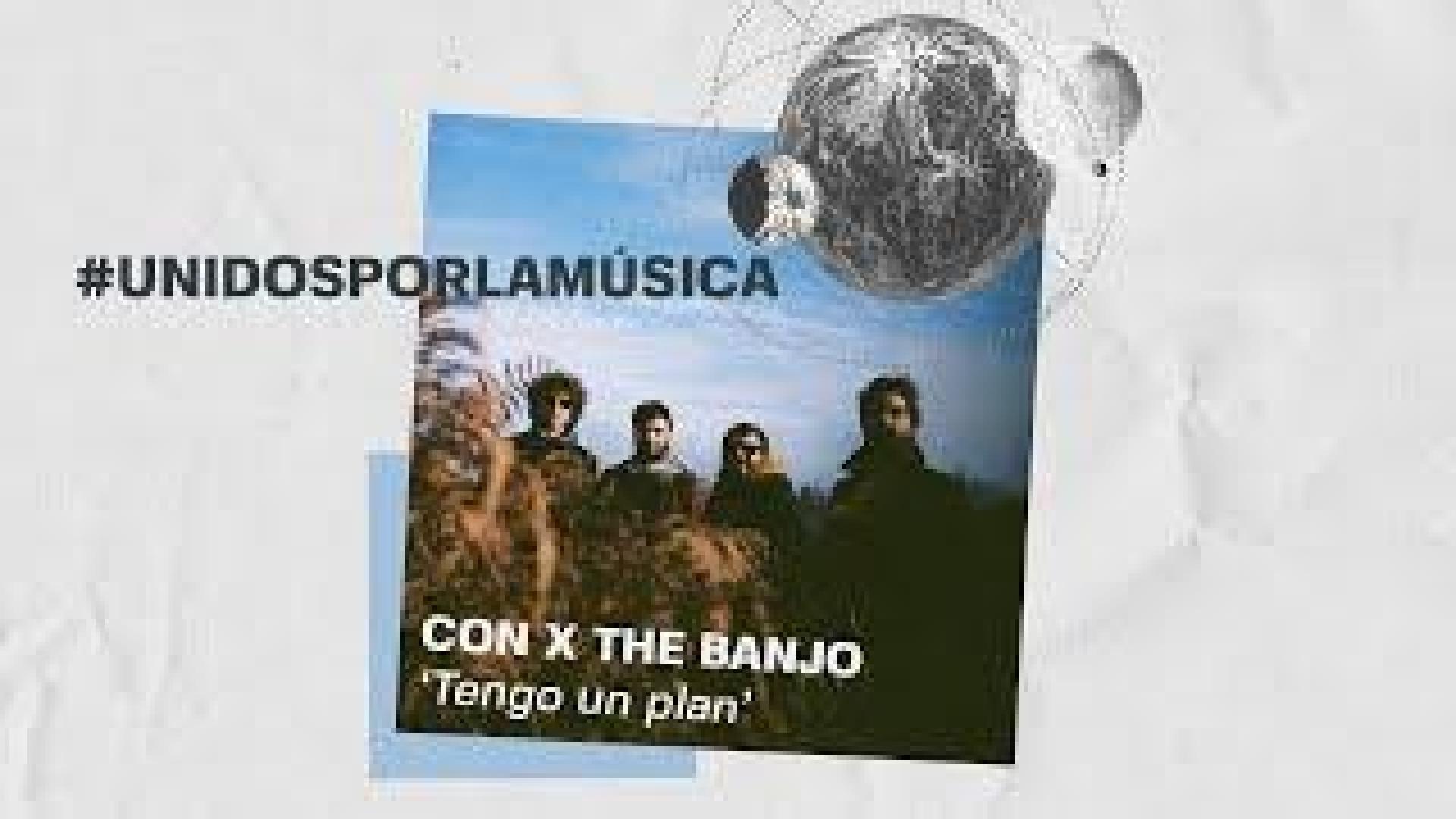 Vídeo de 'Tengo un plan', tema de 'Con X The Banjo'