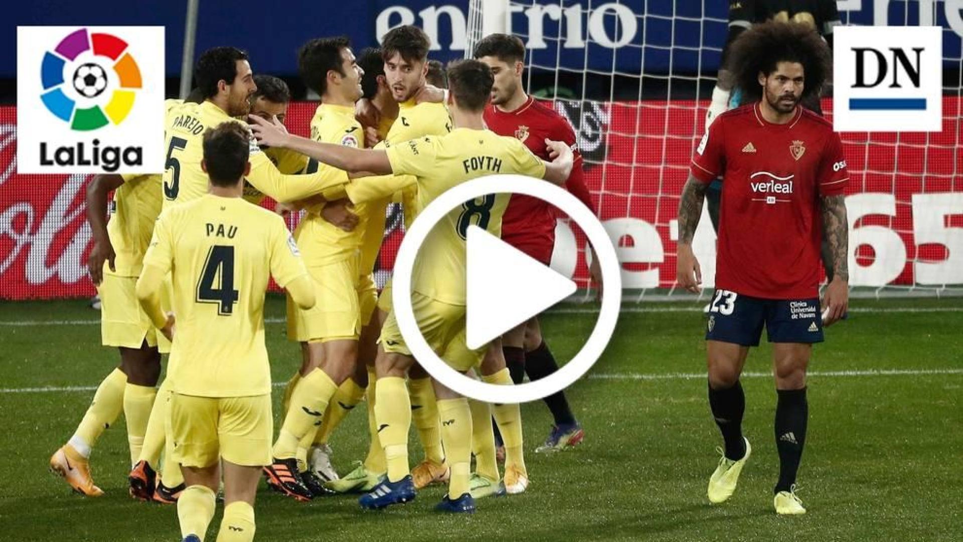Resumen del Osasuna 1-3 Villarreal en vídeo