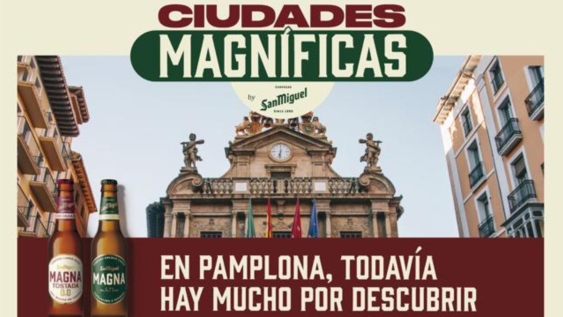 Pamplona, una de las Ciudades Magníficas que Cervezas San Miguel nos invita a redescubrir