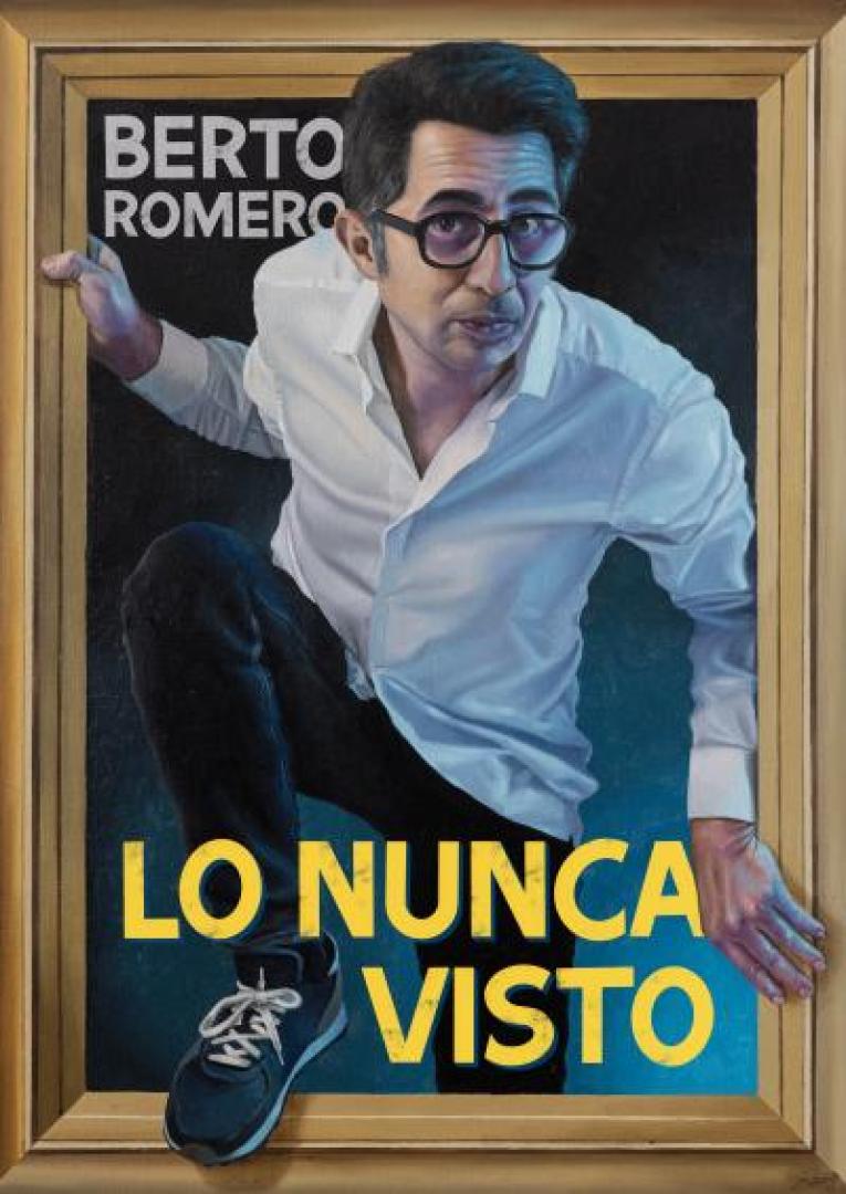 Cartel promocional del espectáculo 'Lo nunca visto', de Berto Romero