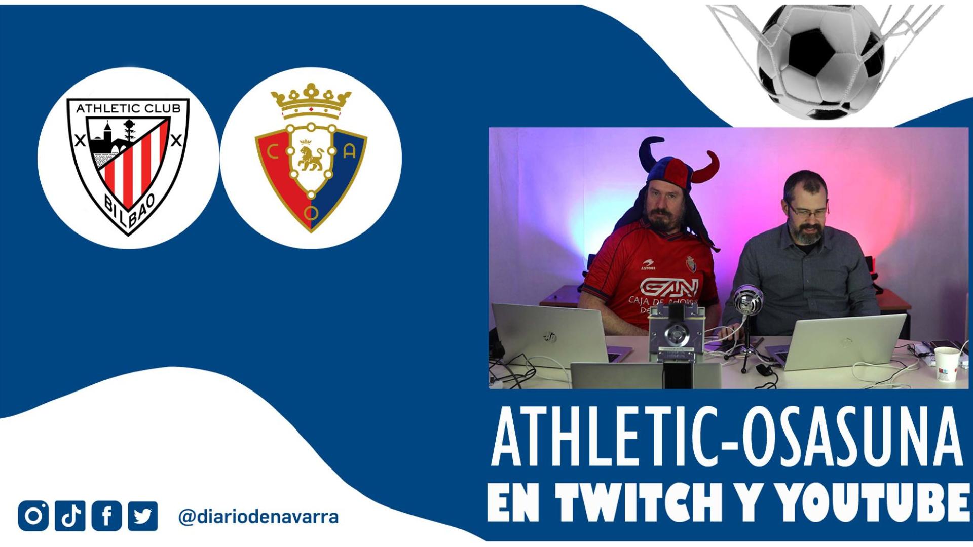Diario de Navarra te contará todo lo que suceda en el Athletic-Osasuna en directo también en Twitch y YouTube