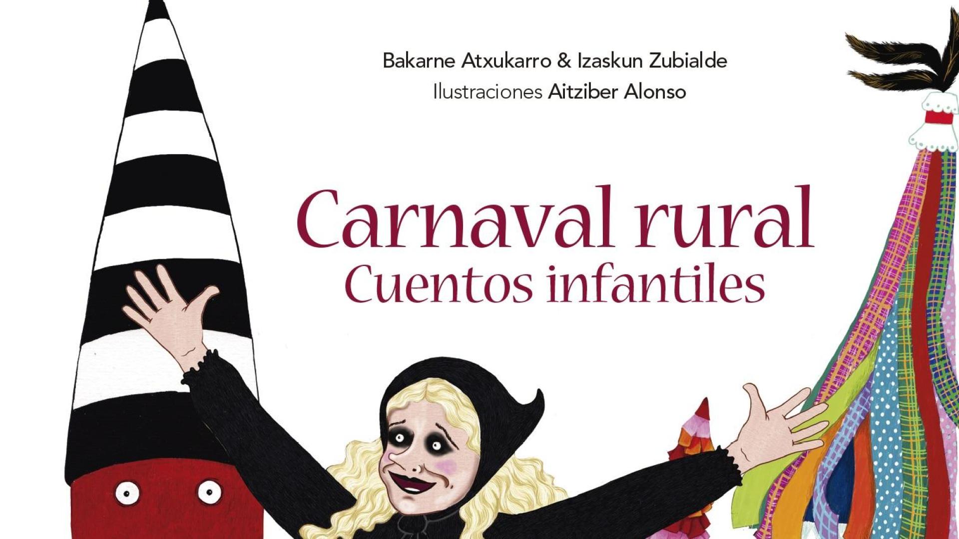 Portada del libro 'Carnaval rural. Cuentos infantiles'.

MARCAPÁGINAS AGENCIA LITERARIA

02/12/2023