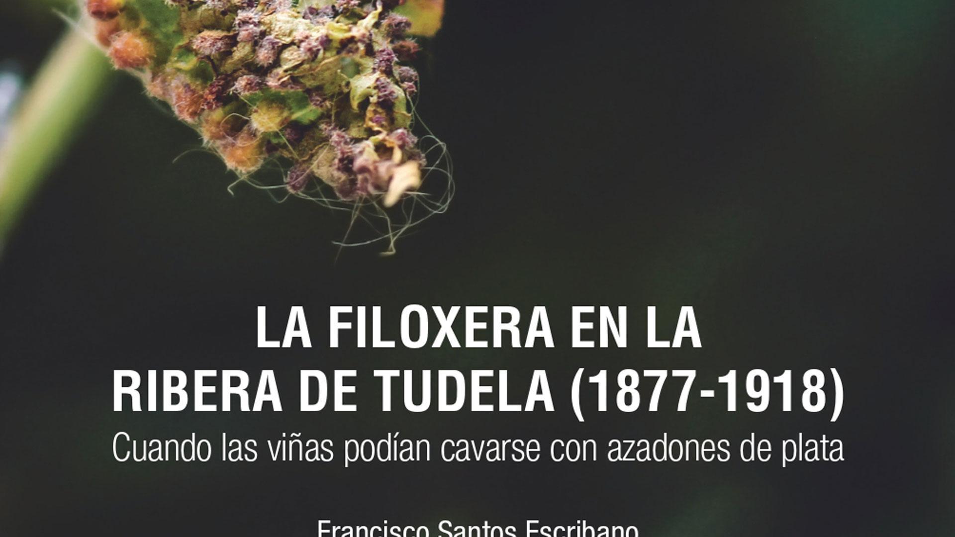 Portada del libro “La filoxera en la Ribera de Tudela (1877-1918)”