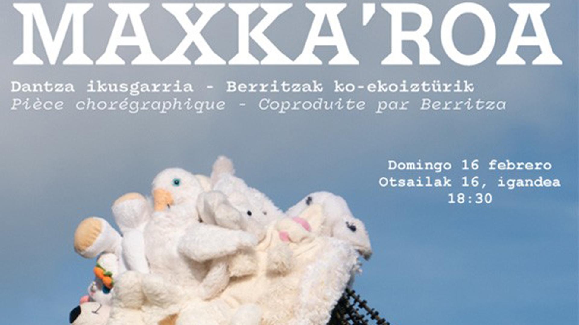 El espectáculo de danza Maxka’roa