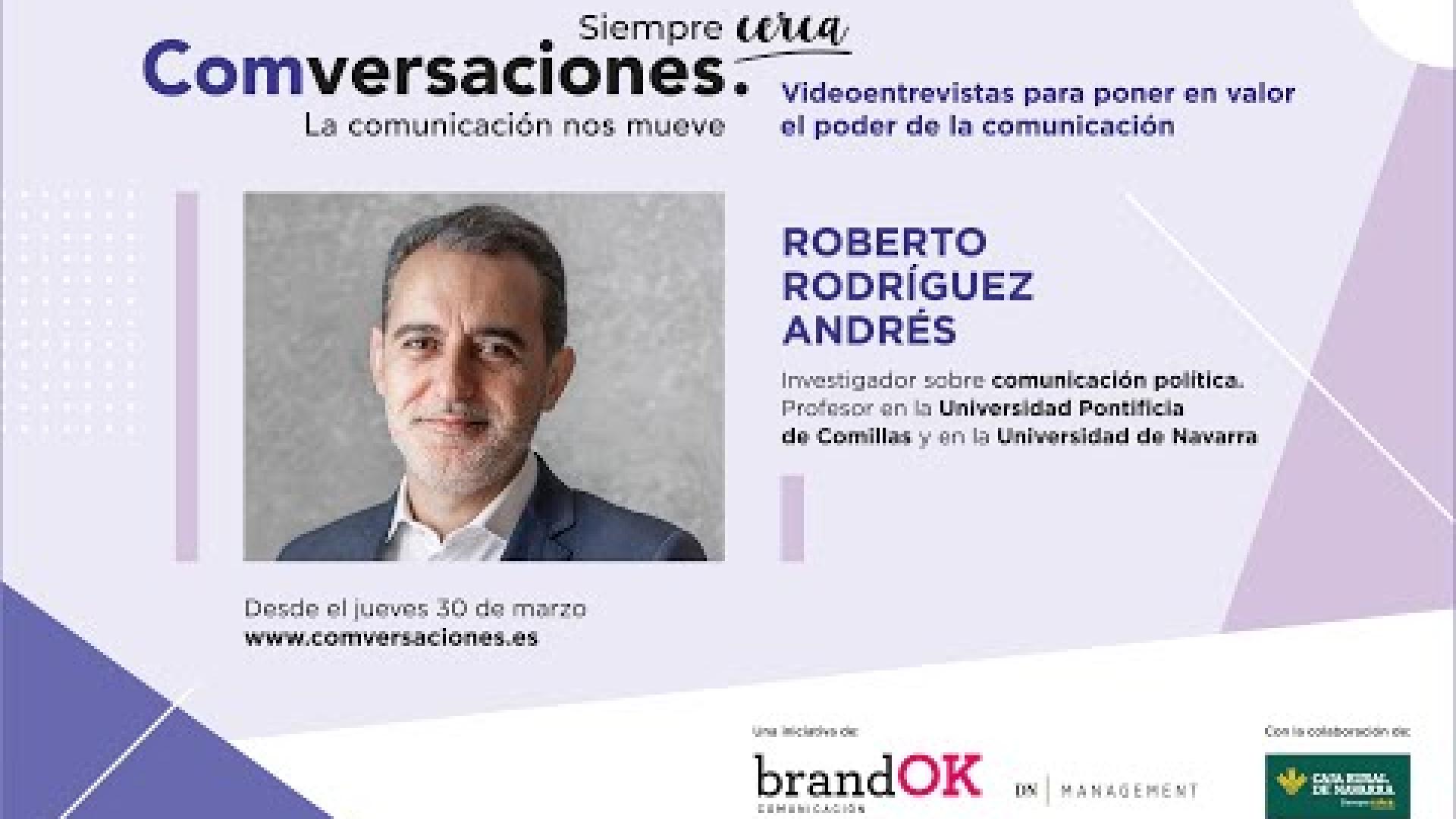 Roberto Rodríguez Andrés licenciado y doctor en Periodismo por la Universidad de Navarra. Trabaja como director de Comunicación, Comercialización y Relaciones Institucionales de Amavir, empresa de residencias de personas mayores. Además es investigador sobre comunicación política y profesor de esta materia en la Universidad de Navarra y en la Universidad Pontificia de Comillas. Ha publicado diversos libros sobre comunicación política; el más reciente: “La persuasión política: claves para mejorar la comunicación entre la clase política y la ciudadanía en tiempos de desafección”