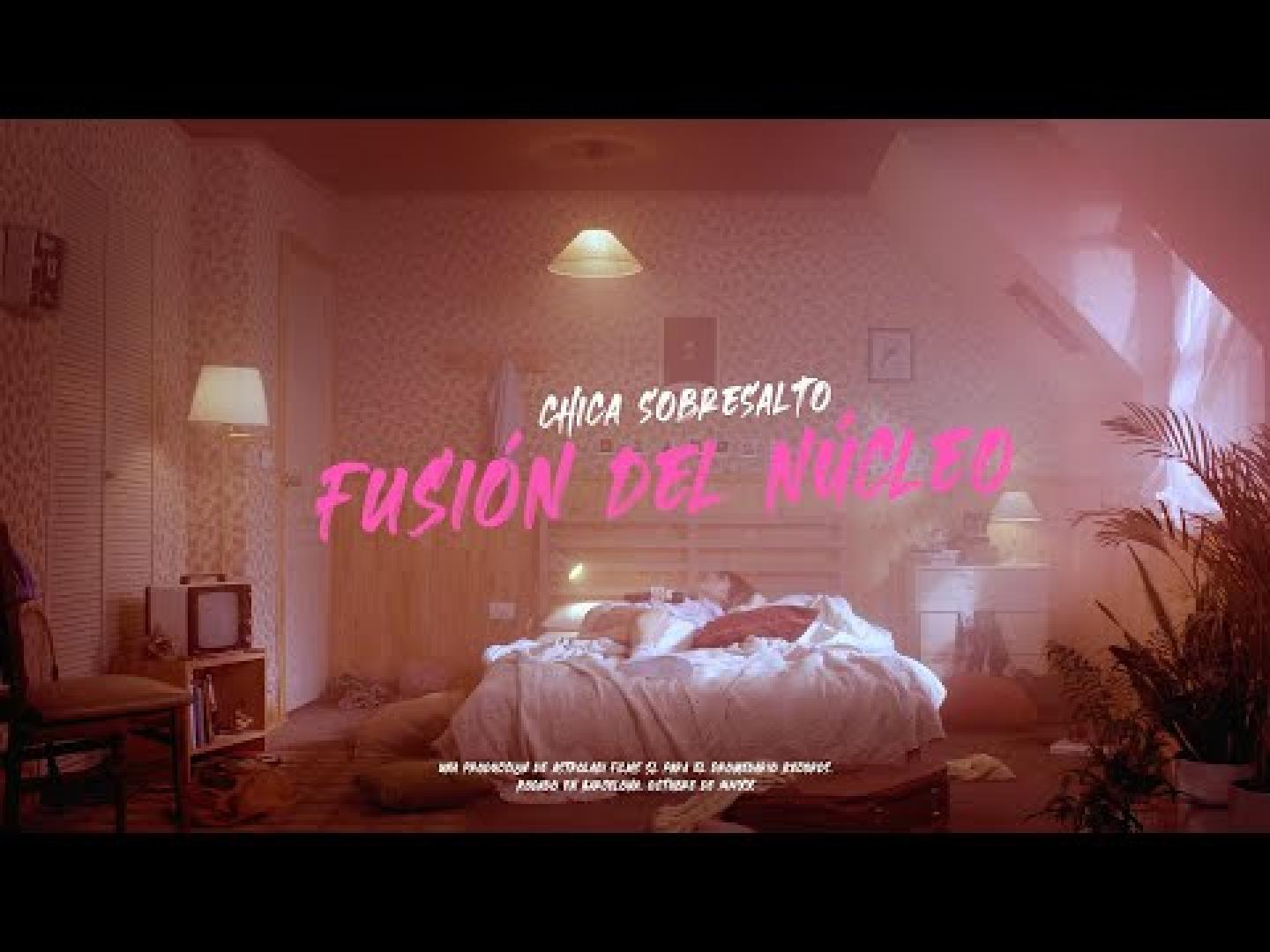 CHICA SOBRESALTO. 'FUSIÓN DEL NÚCLEO'