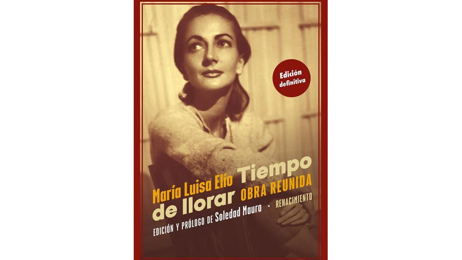 Portada de la quinta edición de 'Tiempo de llorar. Obra reunida. Edición definitiva', de María Luisa Elío (Renacimiento, 2025)
